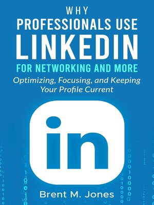 cover image of Why Professionals Use LinkedIn for Networking and More